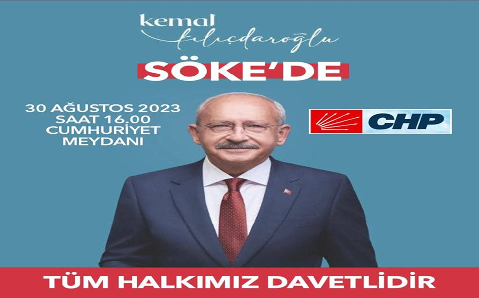 Kılıçdaroğlu Söke'de Toplu Temel Atma Törenine Katılacak