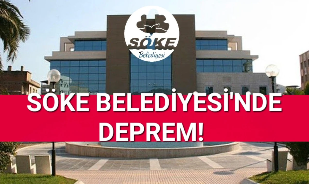 SÖKE BELEDİYESİ'NDE DEPREM! 