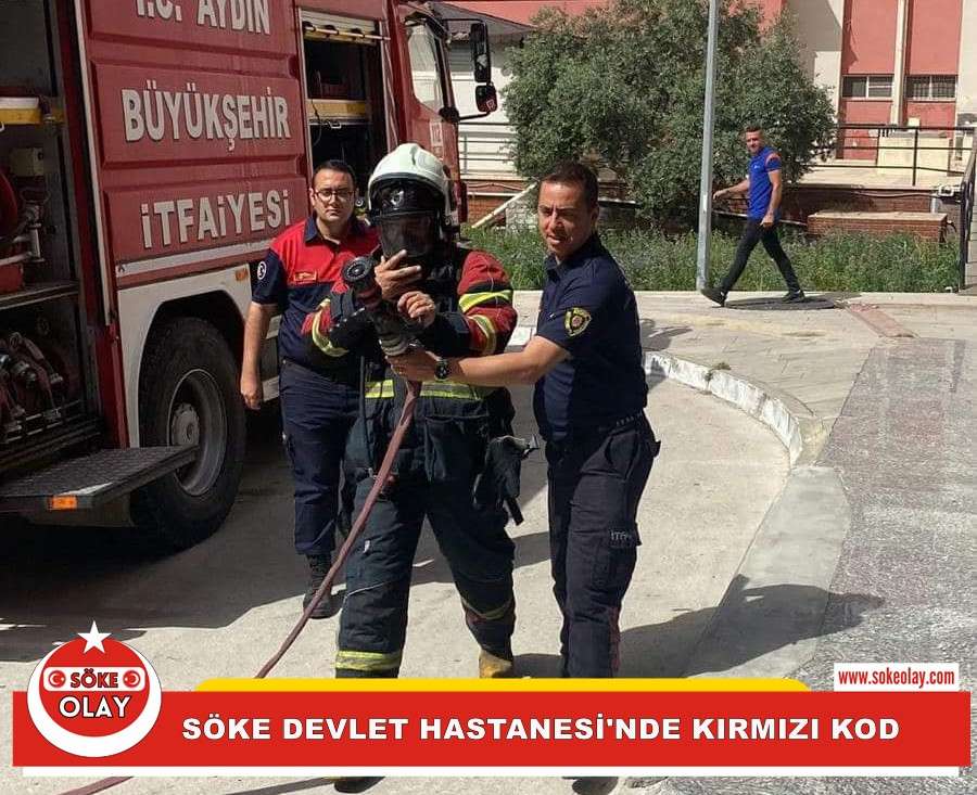 SÖKE DEVLET HASTANESİ'NDE KIRMIZI KOD VERİLDİ