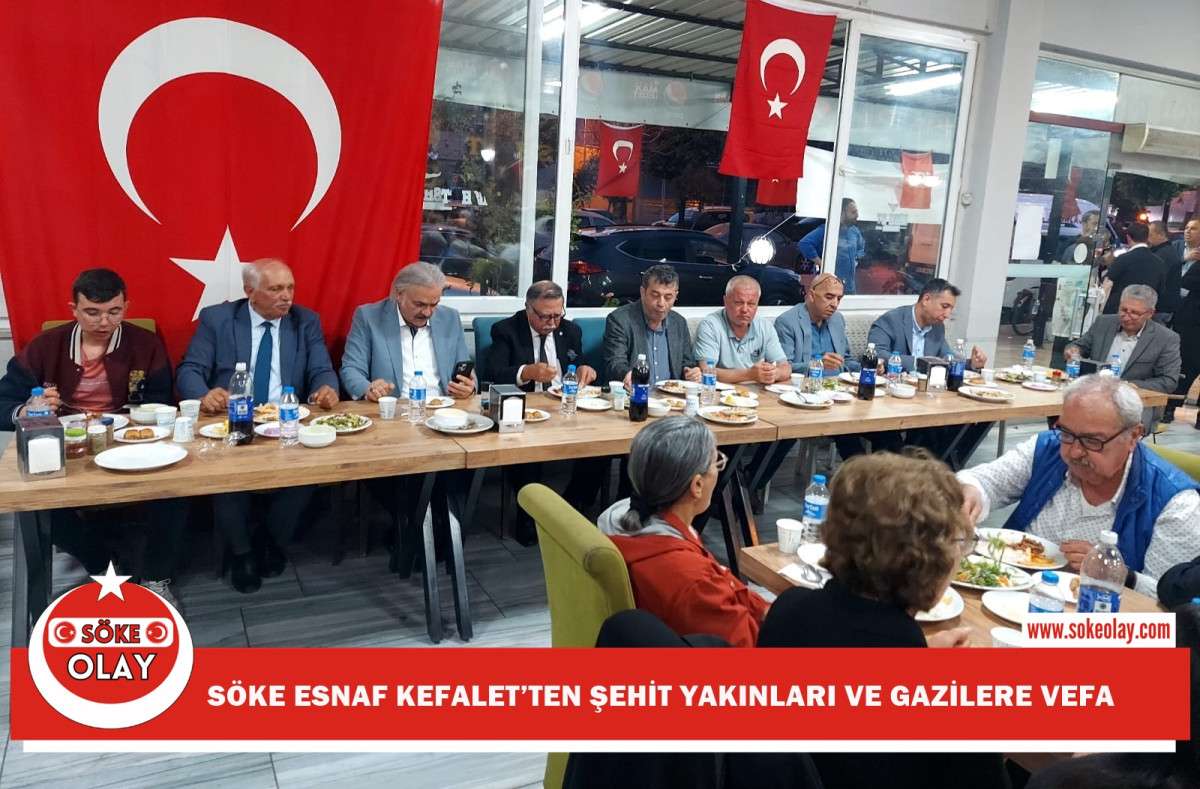 SÖKE ESNAF KEFALET’TEN ŞEHİT YAKINLARI VE GAZİLERE VEFA