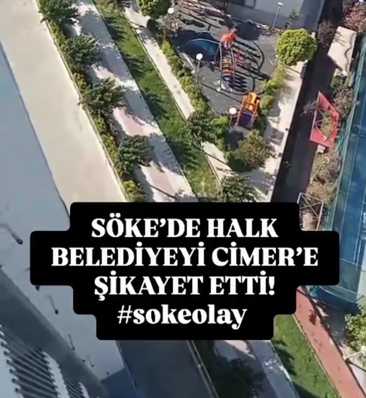 SÖKE’DE HALK BELEDİYEYİ CİMER’E ŞİKAYET ETTİ!