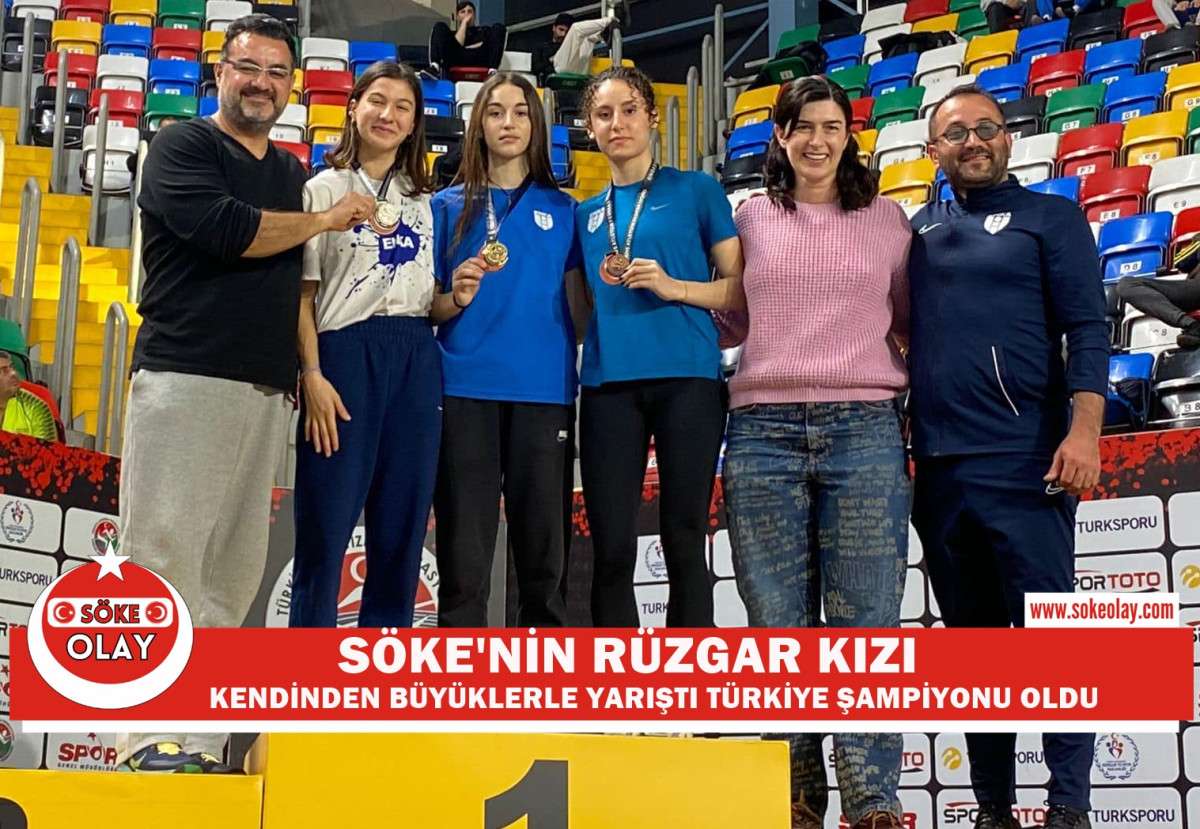 SÖKE'NİN RÜZGAR KIZI 4. KEZ TÜRKİYE ŞAMPİYONU